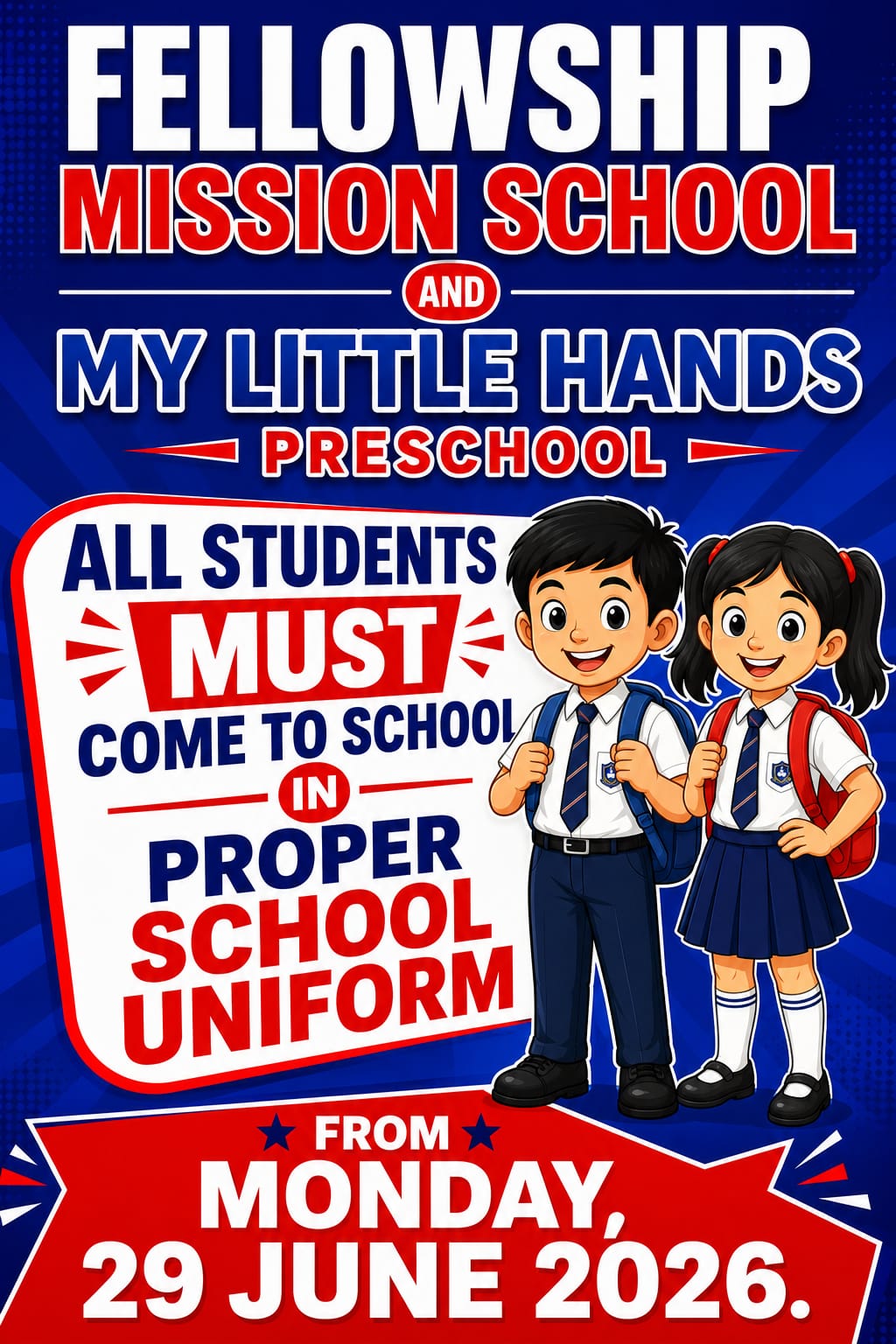 All Students must come to school in proper school uniform